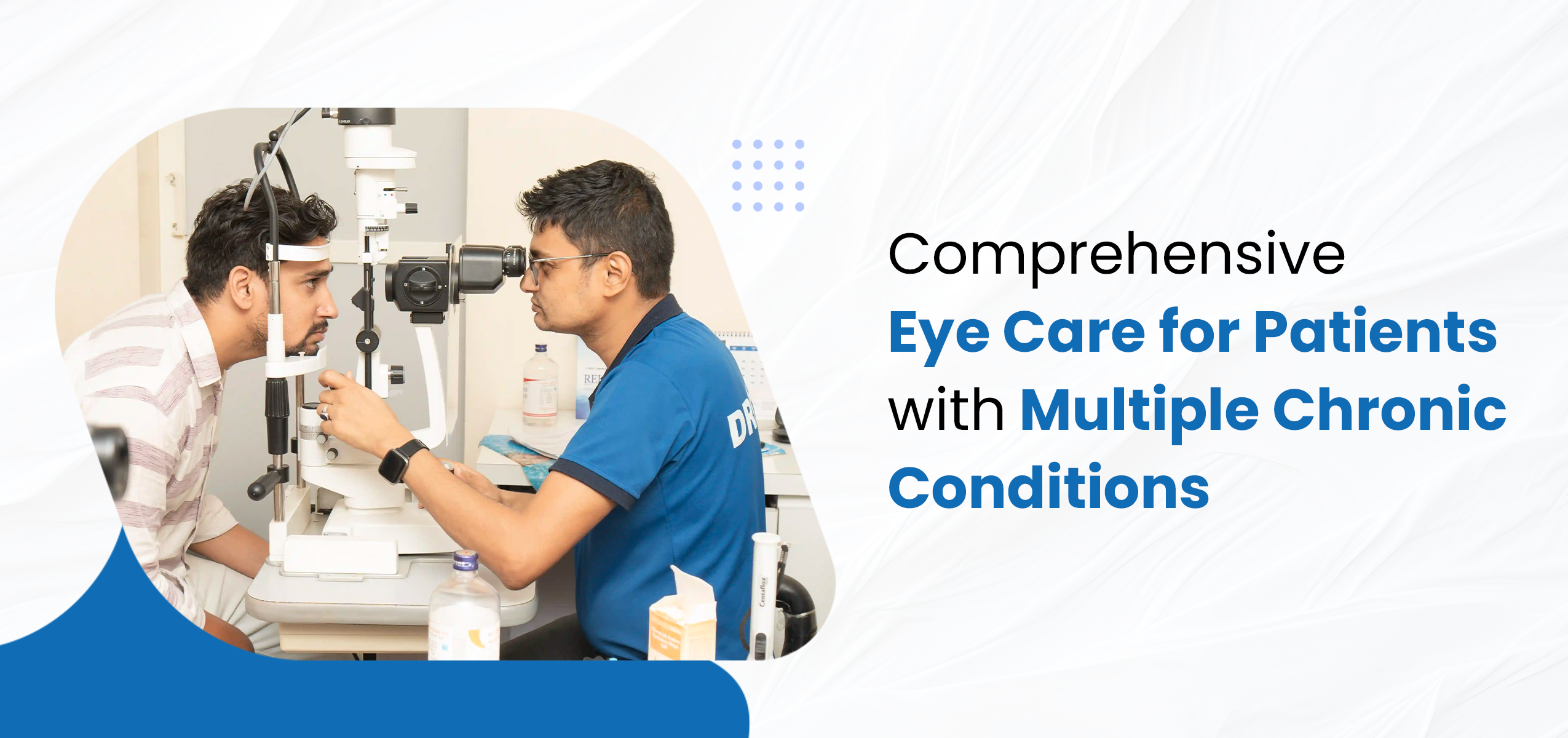 Comprehensive Eye Care for Patients with Multiple Chronic Conditions | Drishti Eye Care System