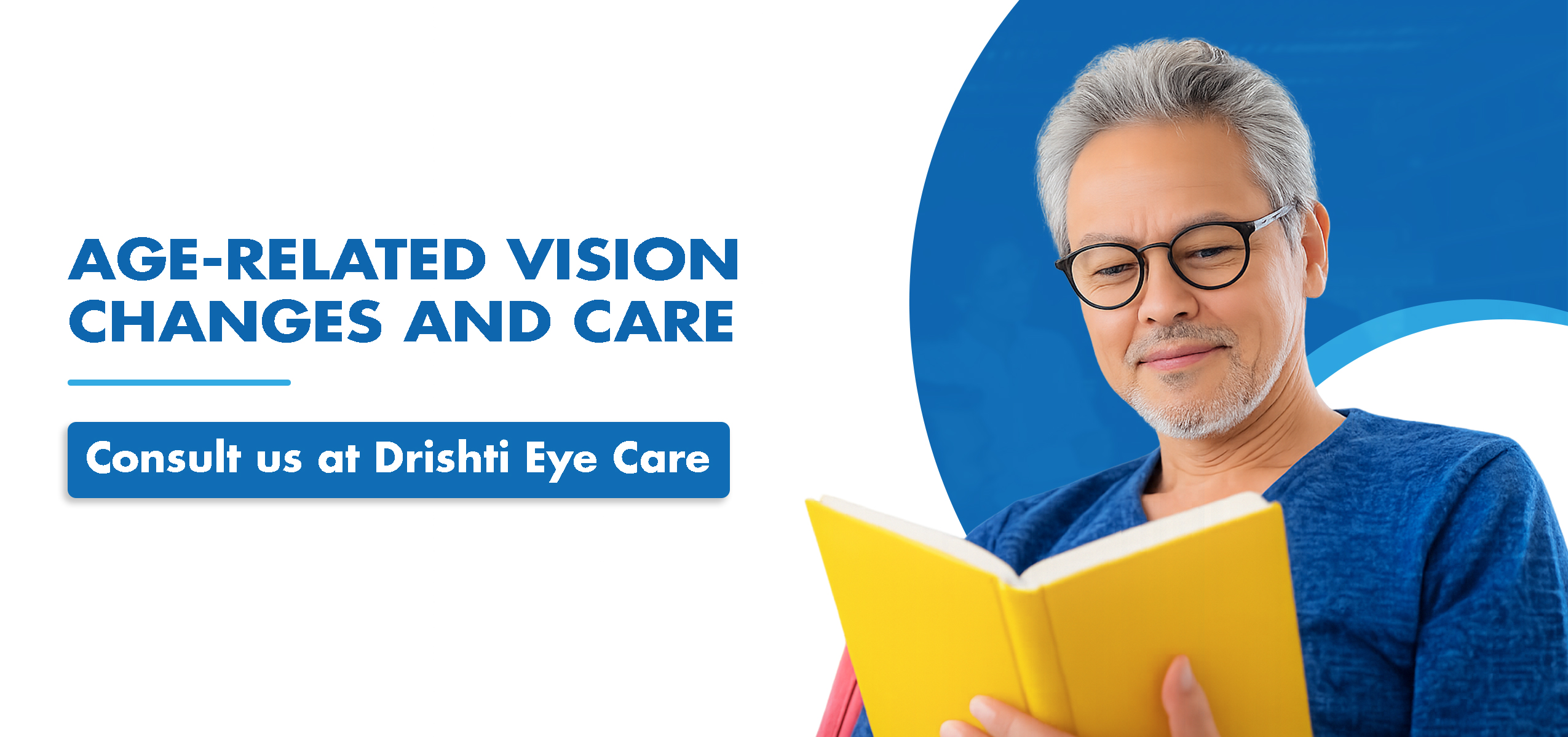 Age-Related Vision Changes and How to Manage Them | Drishti Eye Care System